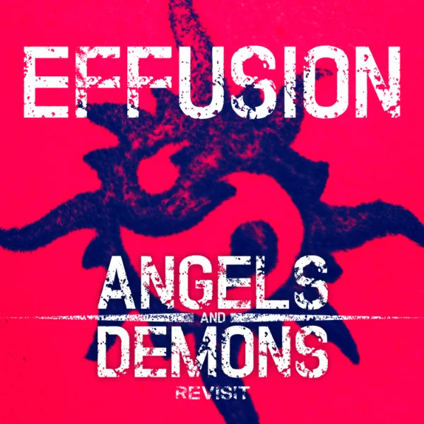 Effusion, Angels and Demons Revisit, EP